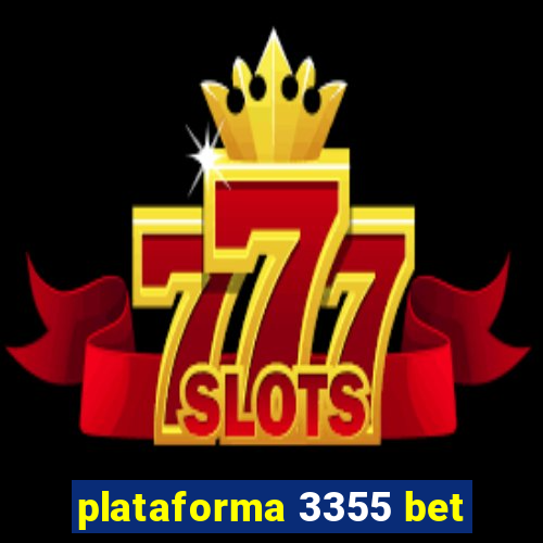 plataforma 3355 bet